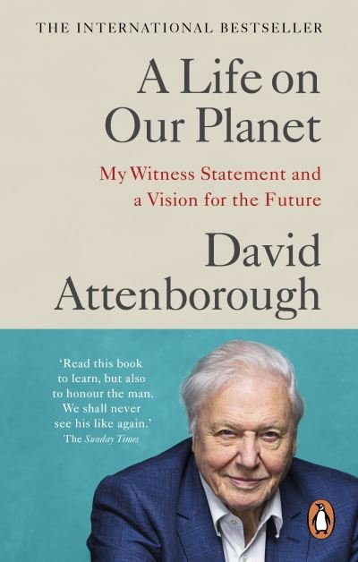 A Life on Our Planet: My Witness Statement and a Vision for the Future - David Attenborough - Bücher - Ebury Publishing - 9781529108293 - 12. Mai 2022
