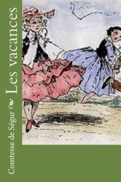 Cover for Comtesse de Segur · Les vacances (Pocketbok) (2016)