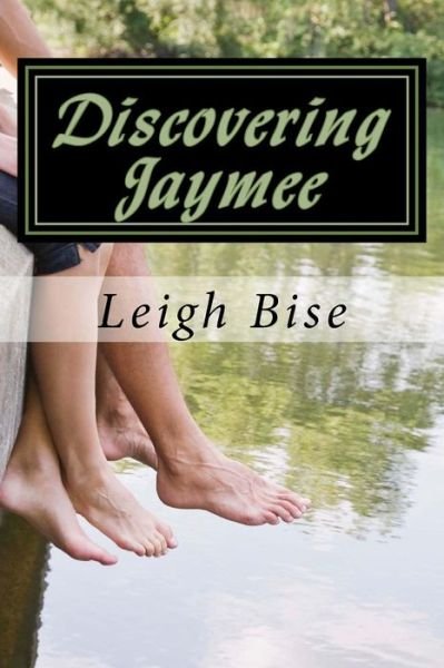 Leigh Bise · Discovering Jaymee (Paperback Book) (2015)