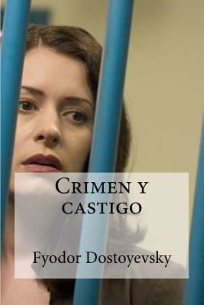 Cover for Fyodor Dostoyevsky · Crimen y castigo (Paperback Book) (2016)