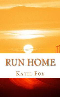 Cover for Katie Fox · Run Home (Paperback Book) (2016)