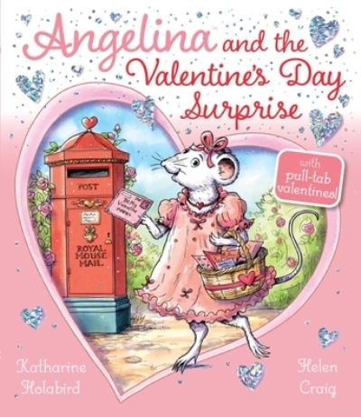 Cover for Katharine Holabird · Angelina and the Valentine's Day Surprise - Angelina Ballerina (Hardcover Book) (2022)