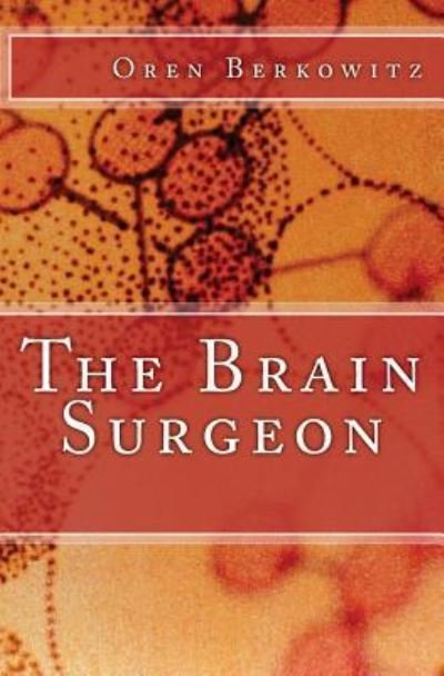 Cover for Oren Berkowitz · The Brain Surgeon (Taschenbuch) (2016)