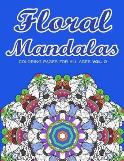 Cover for Adult Coloring Books · Floral Mandalas (Taschenbuch) (2017)