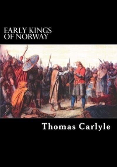 Cover for Thomas Carlyle · Early Kings of Norway (Paperback Book) (2017)