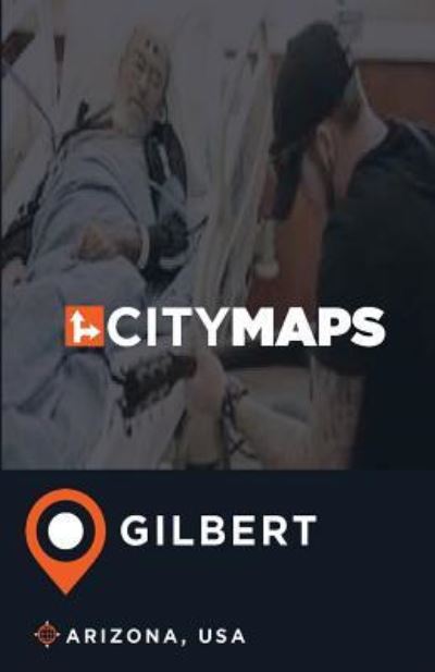 Cover for James McFee · City Maps Gilbert Arizona, USA (Paperback Book) (2017)