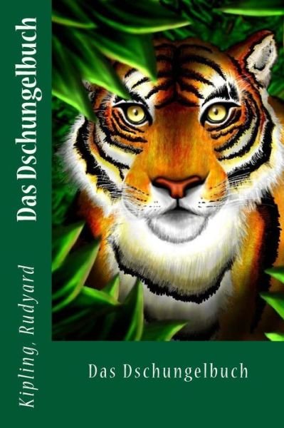 Das Dschungelbuch - Rudyard Kipling - Bøker - Createspace Independent Publishing Platf - 9781546376293 - 29. april 2017