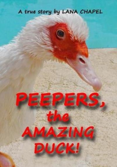 Cover for Lana Chapel · PEEPERS - the Amazing Duck! (Paperback Book) (2017)