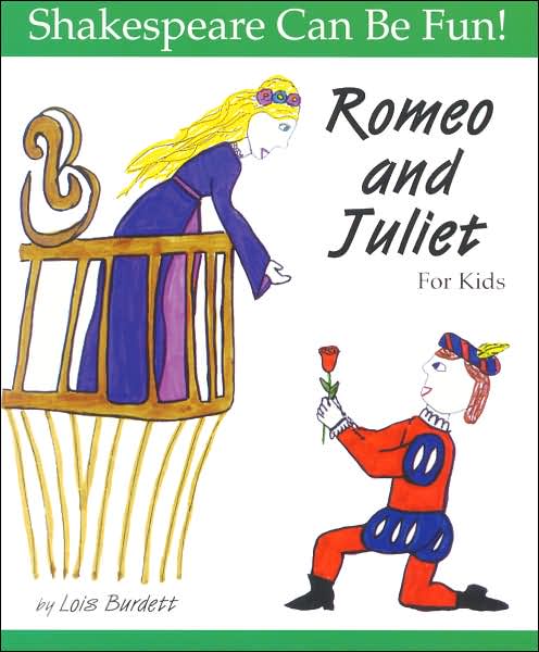 Cover for Lois Burdett · Romeo and Juliet: Shakespeare Can Be Fun (Paperback Book) (2013)