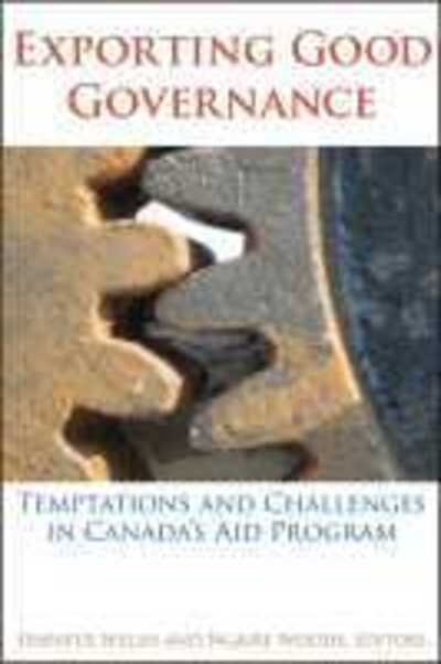 Cover for Jennifer Welsh · Exporting Good Governance: Temptations and Challenges in Canadaas Aid Program (Paperback Book) (2007)