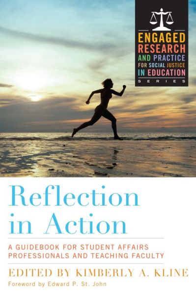 Reflection in Action: A Guidebook for Student Affairs Professionals and Teaching Faculty (Paperback Book) (2013)