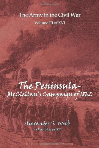 Cover for Alexander S. Webb · The Peninsular - Mcclellan's Campaign of 1862 (Paperback Book) (2004)