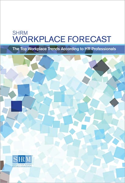 Cover for Society for Human Resource Management · Workplace Forecast: The Top Workplace Trends According to HR (Paperback Book) (2011)