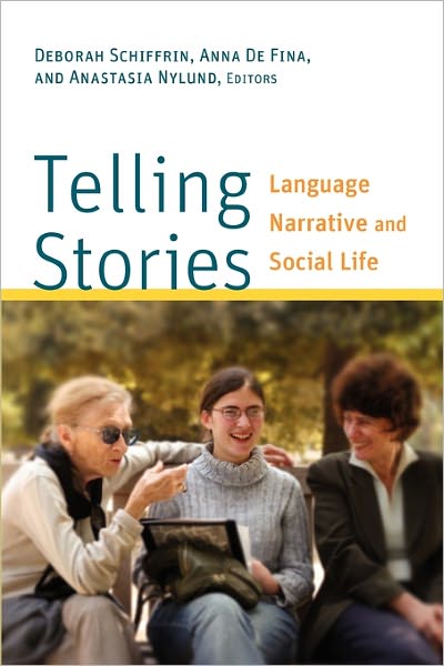 Cover for Deborah Schiffrin · Telling Stories: Language, Narrative, and Social Life - Georgetown University Round Table on Languages and Linguistics series (Paperback Bog) (2010)