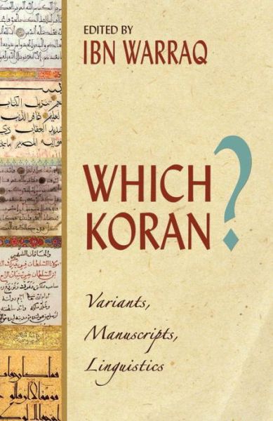 Cover for Ibn Warraq · Which Koran?: Variants, Manuscripts, Linguistics (Hardcover Book) (2011)