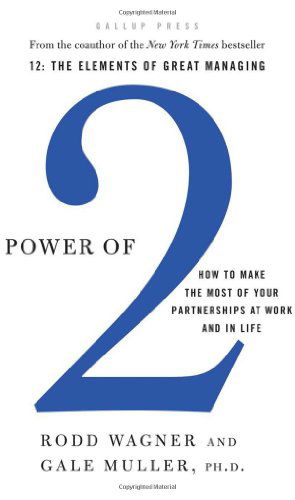 Power of 2: How to Make the Most of Your Partnerships at Work and in Life - Gallup - Books - Gallup Press - 9781595620293 - October 27, 2009