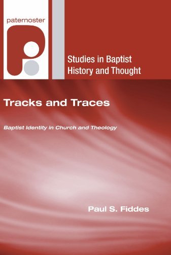Cover for Paul S. Fiddes · Tracks and Traces: Baptist Identity in Church and Theology (Studies in Baptist History and Thought) (Paperback Book) [Reprint edition] (2007)