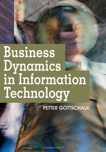 Cover for Petter Gottschalk · Business Dynamics in Information Technology (Hardcover Book) (2007)