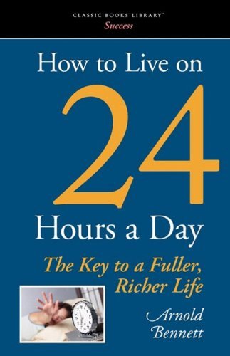 Cover for Arnold Bennett · How to Live on 24 Hours a Day (Taschenbuch) (2008)
