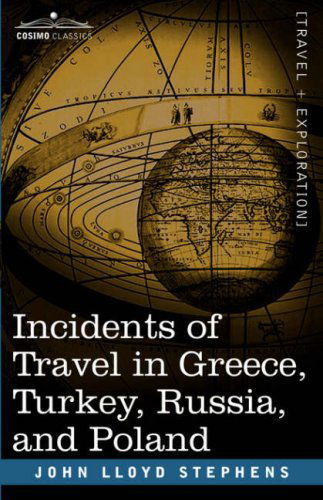 Cover for John Lloyd Stephens · Incidents of Travel in Greece, Turkey, Russia, and Poland (Pocketbok) (2007)