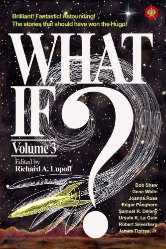 What If? #3 (Volume 3) - Richard A. Lupoff - Kirjat - Ramble House - 9781605437293 - perjantai 18. lokakuuta 2013