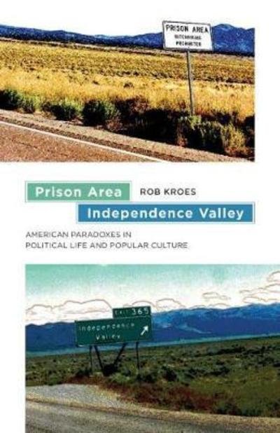 Cover for Rob Kroes · Prison Area, Independence Valley (Gebundenes Buch) (2015)