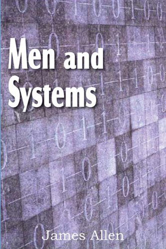 Men and Systems - James Allen - Books - Bottom of the Hill Publishing - 9781612031293 - March 1, 2011