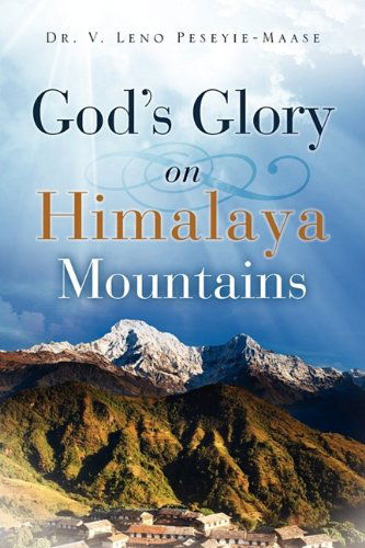 Cover for V. Leno Peseyie-maase · God's Glory on Himalaya Mountains (Paperback Book) (2009)