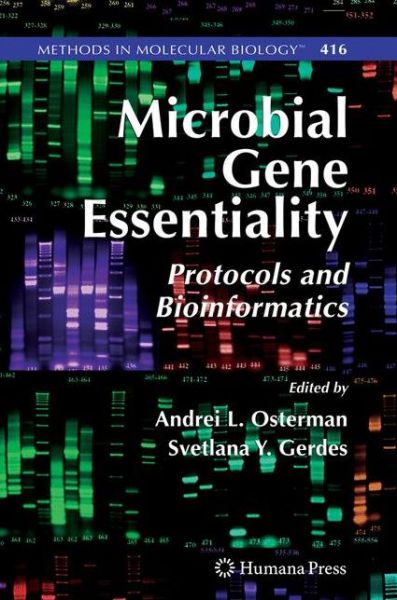 Microbial Gene Essentiality: Protocols and Bioinformatics - Methods in Molecular Biology - Andrei L Osterman - Books - Humana Press Inc. - 9781617375293 - November 19, 2010