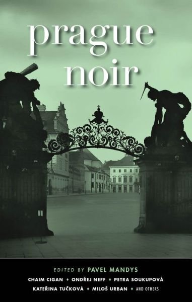 Prague Noir - Pavel Mandys - Livros - Akashic Books,U.S. - 9781617755293 - 6 de fevereiro de 2018