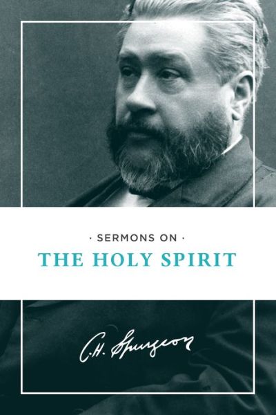 Sermons on the Holy Spirit - Charles Spurgeon - Bøger - Hendrickson Publishers Inc - 9781619706293 - 1. maj 2015