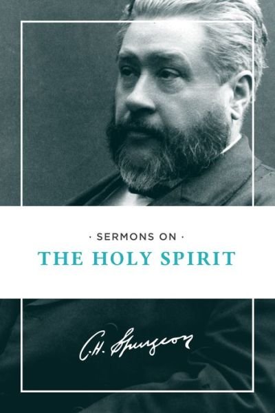 Sermons on the Holy Spirit - Charles Spurgeon - Kirjat - Hendrickson Publishers Inc - 9781619706293 - perjantai 1. toukokuuta 2015