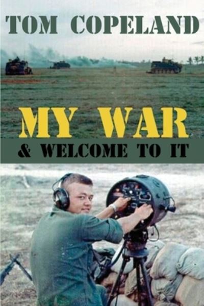 Cover for Tom Copeland · My War and Welcome To It (Paperback Book) (2019)