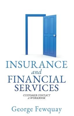 Insurance and Financial Services - George Fewquay - Bøger - Xulon Press - 9781630509293 - April 8, 2020