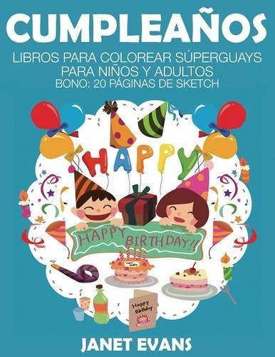 Cover for Janet Evans · Cumpleaños: Libros Para Colorear Súperguays Para Niños Y Adultos (Bono: 20 Páginas De Sketch) (Spanish Edition) (Paperback Book) [Spanish edition] (2014)