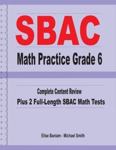 Cover for Michael Smith · SBAC Math Practice Grade 6 (Paperback Book) (2020)