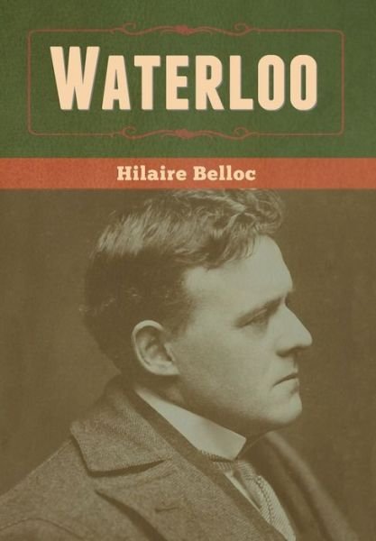 Cover for Hilaire Belloc · Waterloo (Inbunden Bok) (2020)