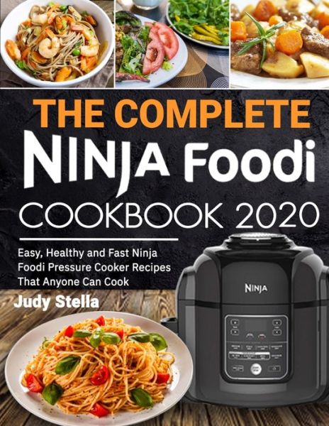 Cover for Judy Stella · The Complete Ninja Foodi Cookbook 2020 (Paperback Book) (2020)