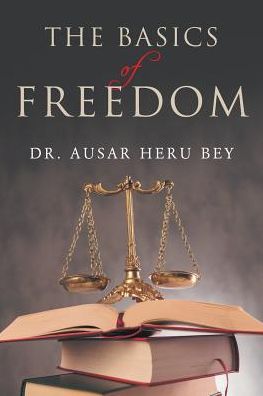 Cover for Dr Ausar Heru Bey · The Basics of Freedom (Paperback Book) (2017)