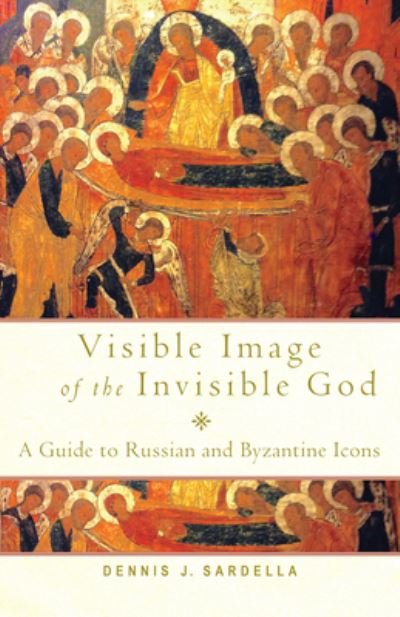 Cover for Dennis J. Sardella · Visible Image of the Invisible God (Paperback Book) (2022)