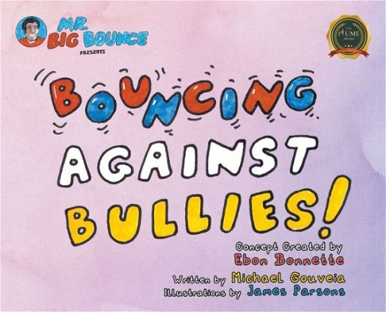 Cover for Ebon Bonnette · Mr.Big Bounce Presents BOUNCING AGAINST BULLIES (Hardcover Book) (2021)