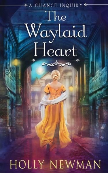 Cover for Holly Newman · The Waylaid Heart (Paperback Book) (2021)