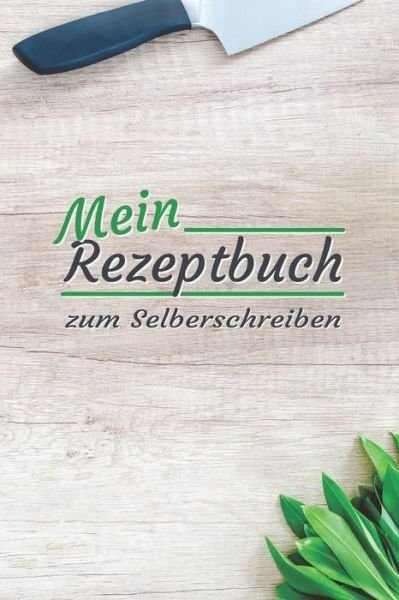 Cover for Kochbuch Ideen · Mein Rezeptbuch (Paperback Bog) (2019)