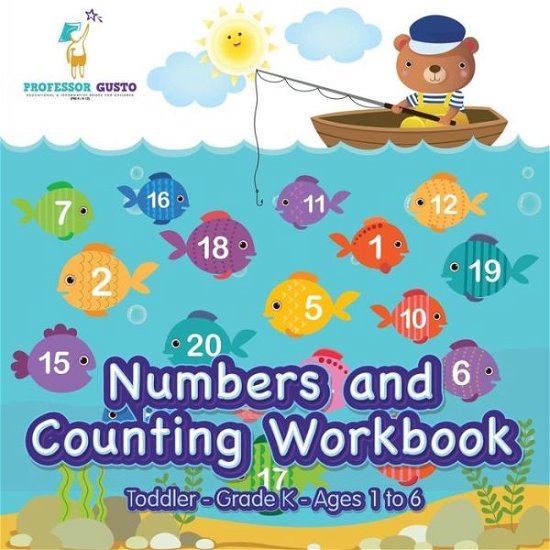 Cover for Professor Gusto · Numbers and Counting Workbook | Toddler?Grade K - Ages 1 to 6 (Taschenbuch) (2016)