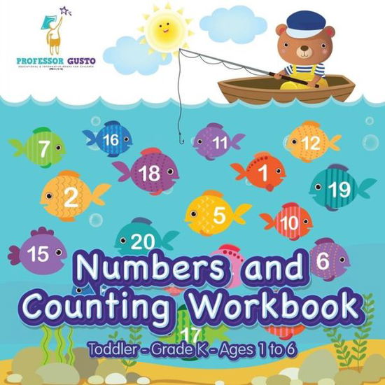 Cover for Professor Gusto · Numbers and Counting Workbook | Toddler?Grade K - Ages 1 to 6 (Pocketbok) (2016)