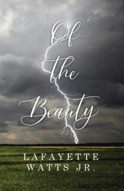 Cover for Lafayette Watts Jr. · Of the Beauty (Book) (2022)