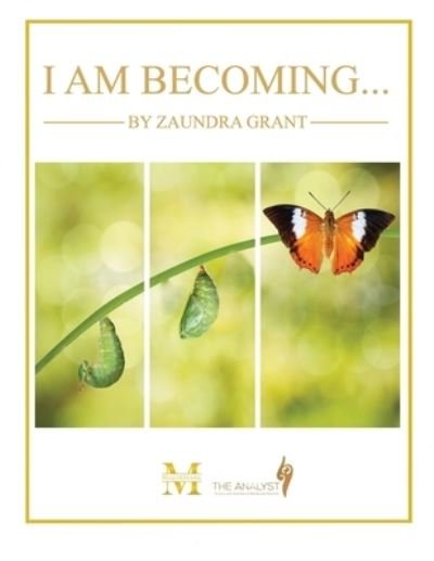Cover for Zaundra Grant · I Am Becoming... (Paperback Book) (2019)