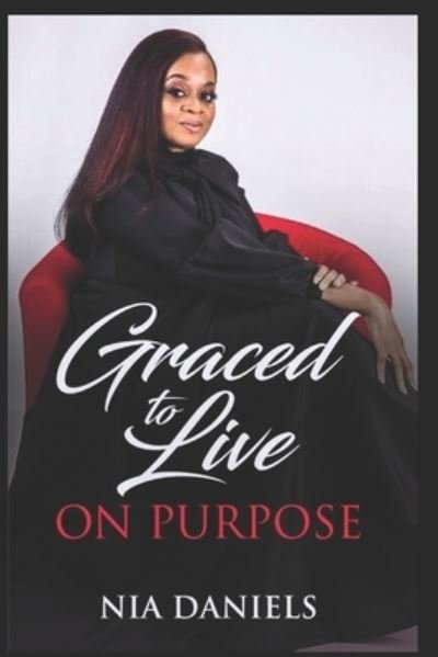 Cover for Nia Nicole Daniels · Graced to Live on Purpose (Paperback Bog) (2017)