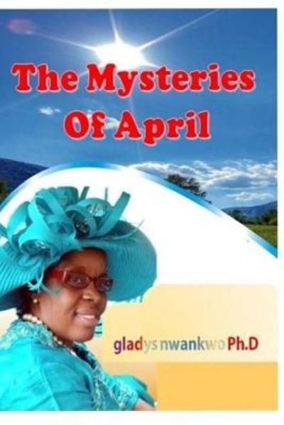 Cover for Gladys Nwankwo · The mysteries of April (Paperback Book) (2018)