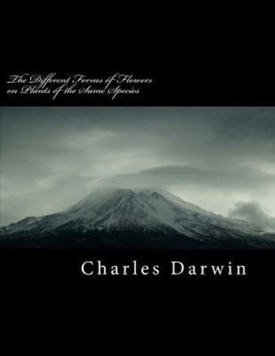 Cover for Charles Darwin · The Different Forms of Flowers on Plants of the Same Species (Paperback Bog) (2018)